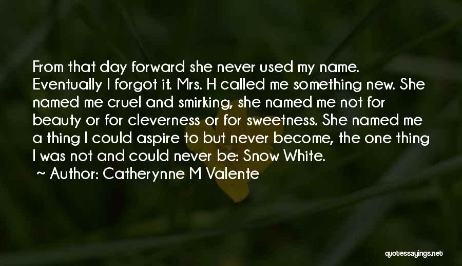 Cruel Beauty Quotes By Catherynne M Valente