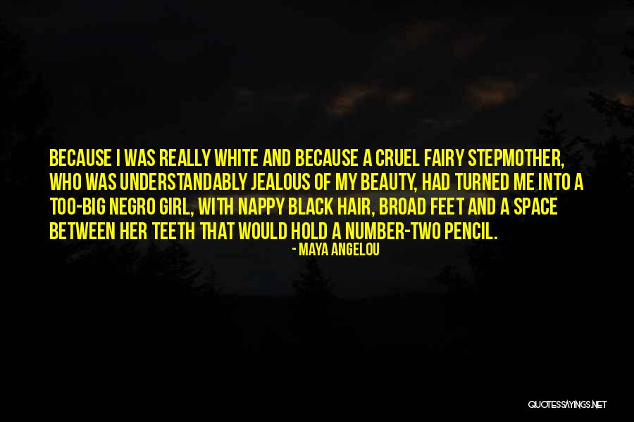 Cruel Beauty Quotes By Maya Angelou