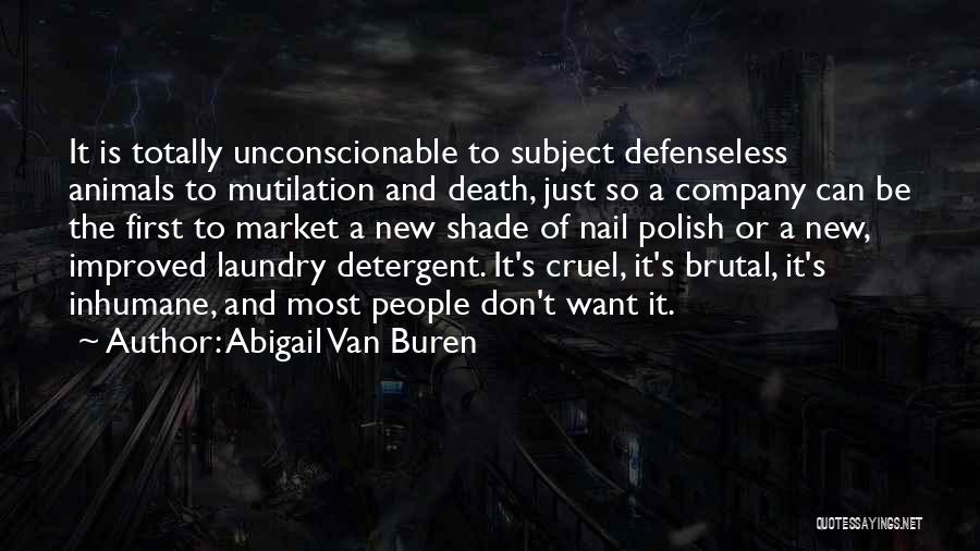 Cruel Death Quotes By Abigail Van Buren