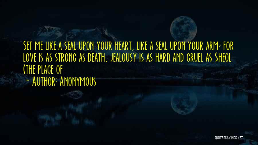 Cruel Death Quotes By Anonymous