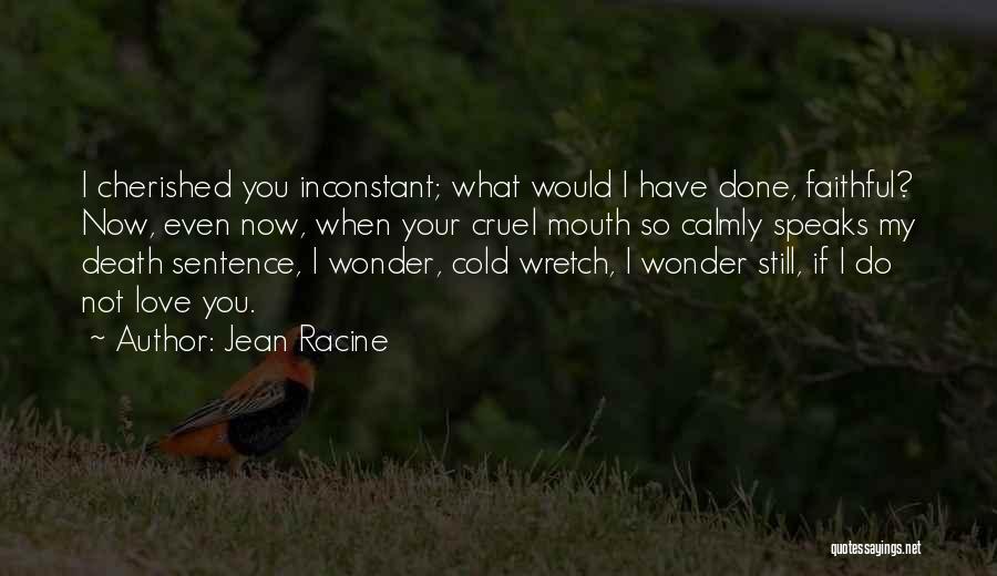 Cruel Death Quotes By Jean Racine