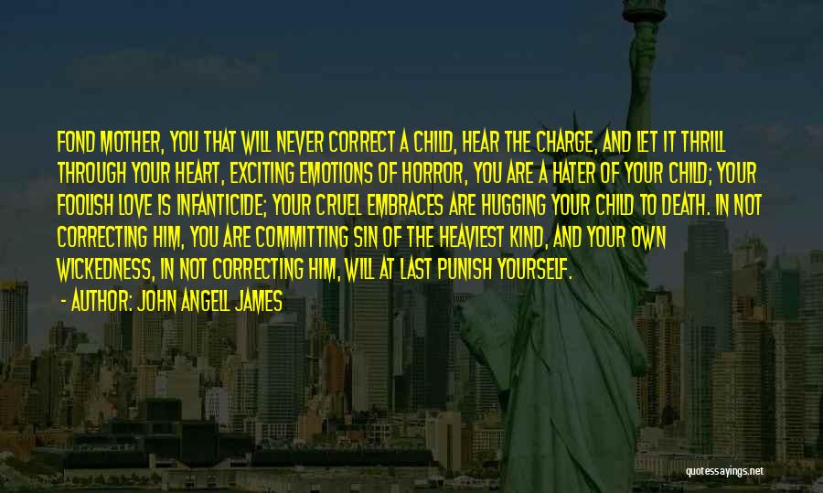 Cruel Death Quotes By John Angell James