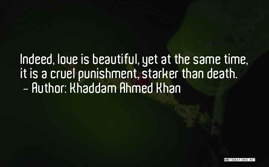 Cruel Death Quotes By Khaddam Ahmed Khan