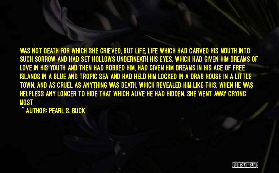 Cruel Death Quotes By Pearl S. Buck