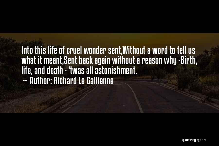 Cruel Death Quotes By Richard Le Gallienne
