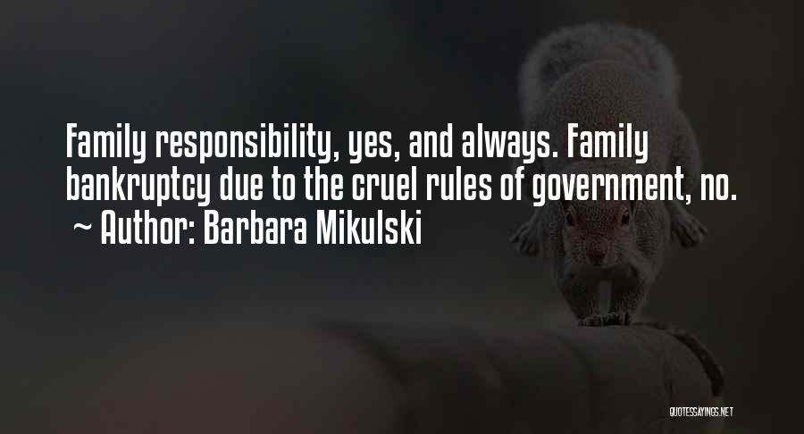 Cruel Family Quotes By Barbara Mikulski