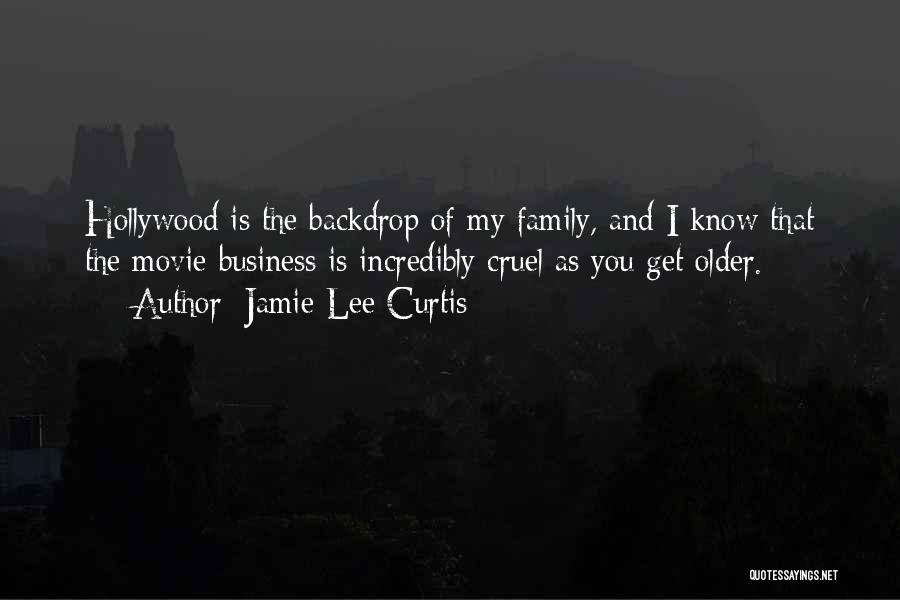 Cruel Family Quotes By Jamie Lee Curtis