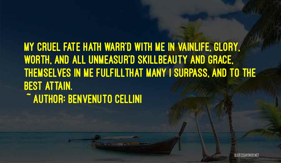 Cruel Fate Quotes By Benvenuto Cellini