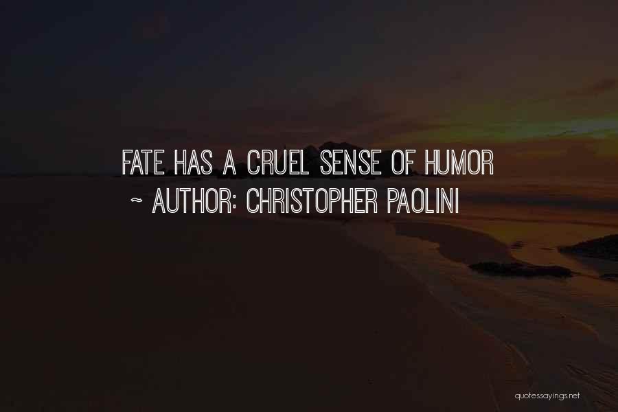 Cruel Fate Quotes By Christopher Paolini