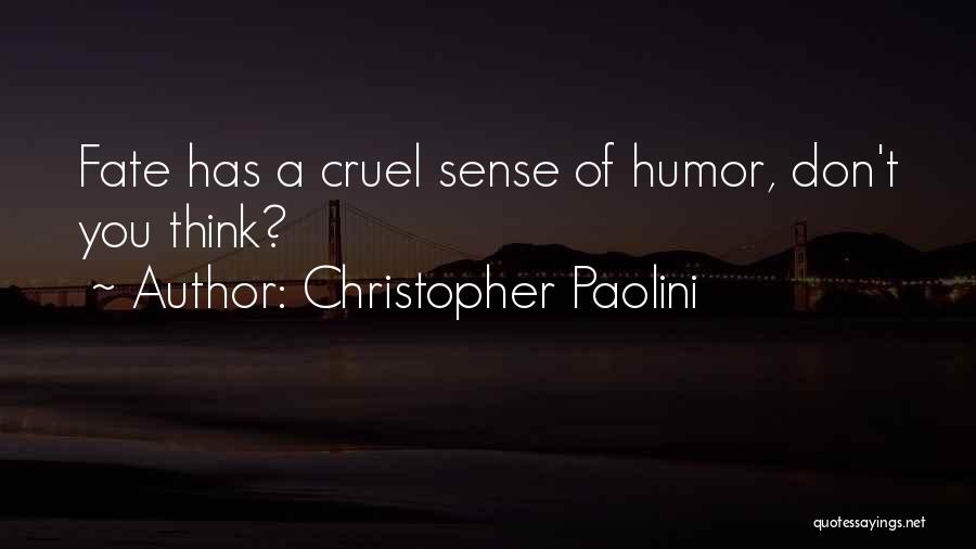 Cruel Fate Quotes By Christopher Paolini