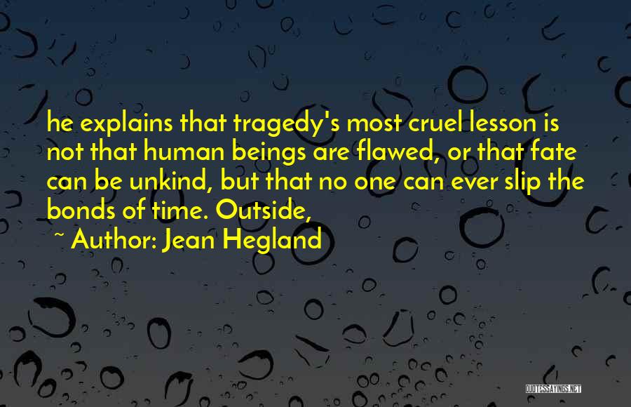 Cruel Fate Quotes By Jean Hegland