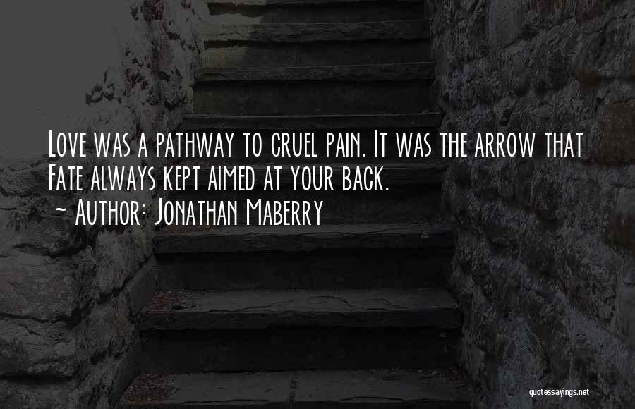 Cruel Fate Quotes By Jonathan Maberry