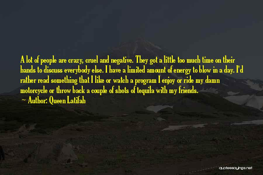 Cruel Friends Quotes By Queen Latifah