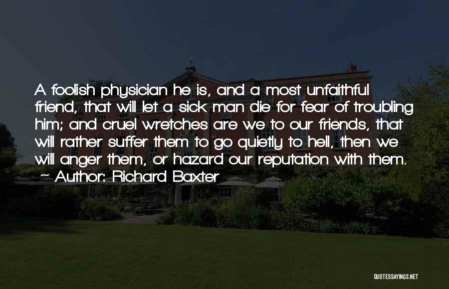 Cruel Friends Quotes By Richard Baxter