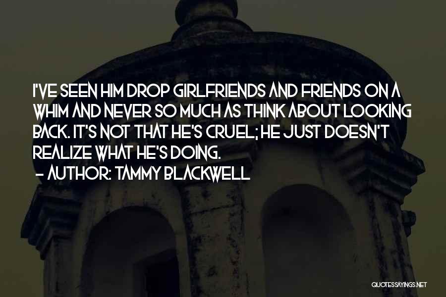 Cruel Friends Quotes By Tammy Blackwell