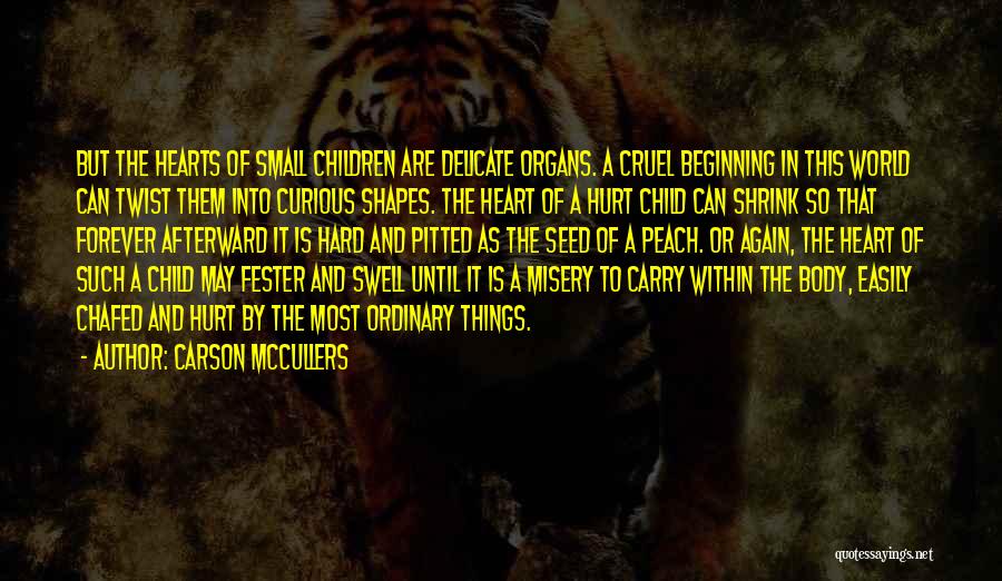 Cruel Heart Quotes By Carson McCullers