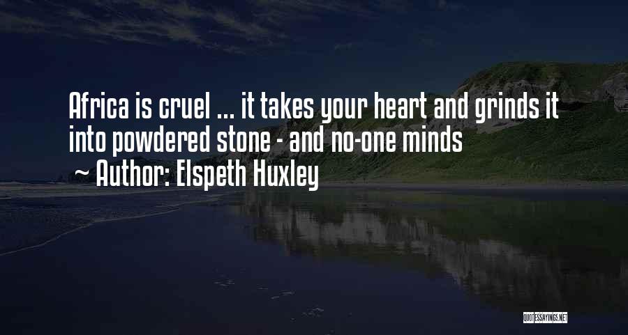 Cruel Heart Quotes By Elspeth Huxley