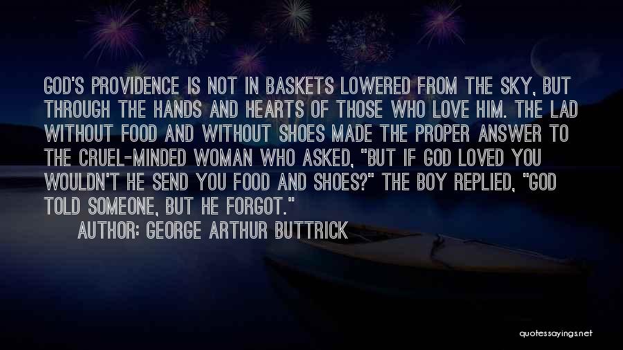 Cruel Heart Quotes By George Arthur Buttrick