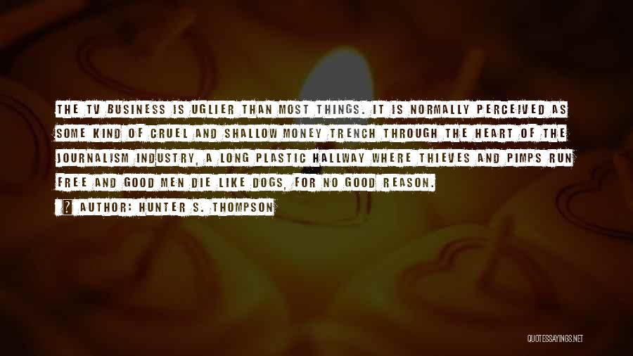 Cruel Heart Quotes By Hunter S. Thompson