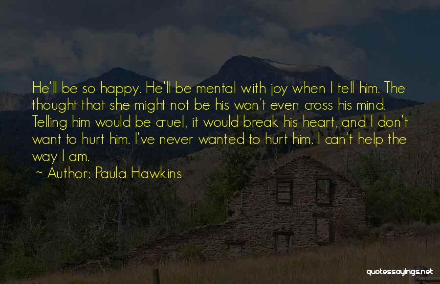 Cruel Heart Quotes By Paula Hawkins