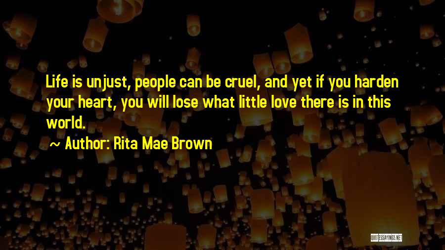 Cruel Heart Quotes By Rita Mae Brown