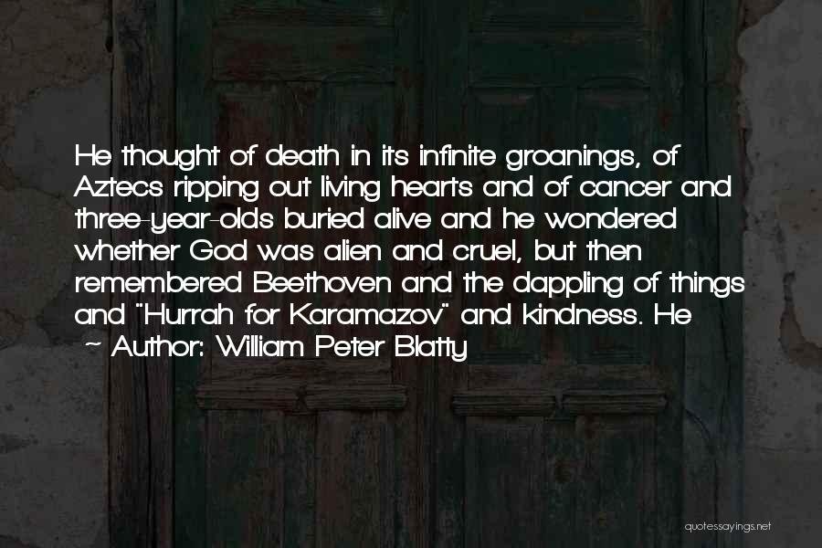 Cruel Hearts Quotes By William Peter Blatty