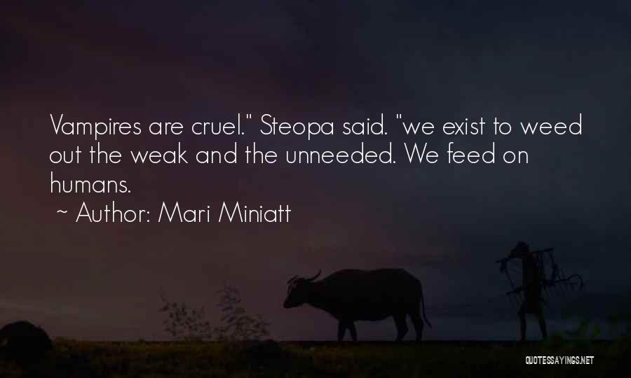 Cruel Humans Quotes By Mari Miniatt
