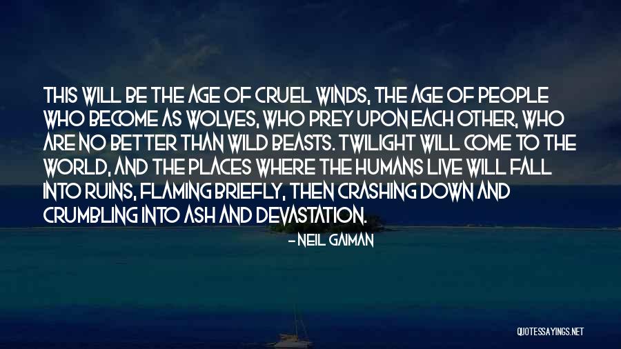 Cruel Humans Quotes By Neil Gaiman