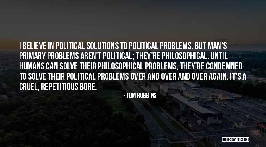 Cruel Humans Quotes By Tom Robbins Cruel Humans Quotes By Tom Robbins