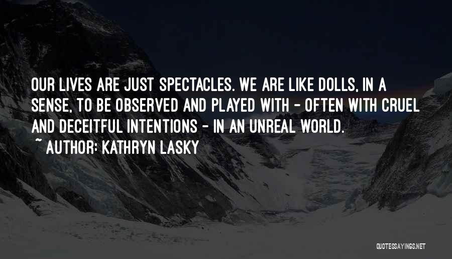 Cruel Intentions Quotes By Kathryn Lasky