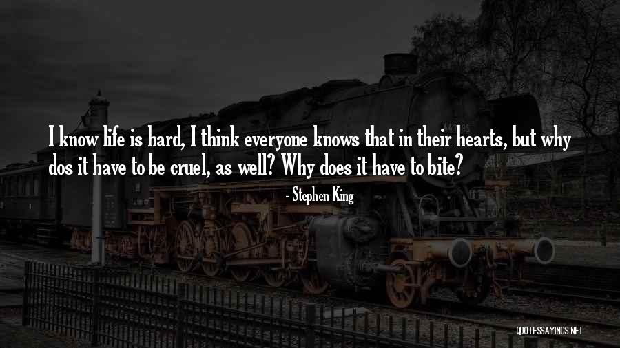 Cruel Life Quotes By Stephen King Cruel Life Quotes By Stephen King