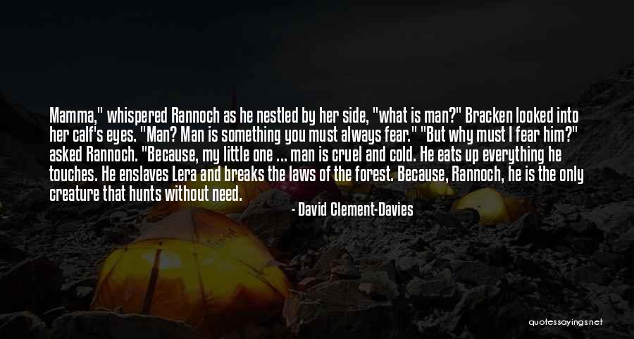 Cruel Man Quotes By David Clement-Davies Cruel Man Quotes By David Clement-Davies