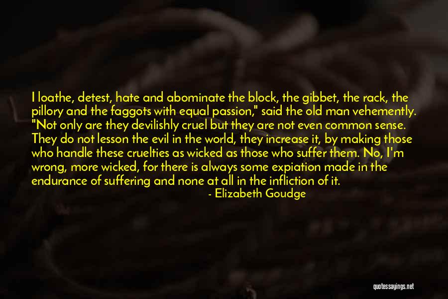 Cruel Man Quotes By Elizabeth Goudge Cruel Man Quotes By Elizabeth Goudge