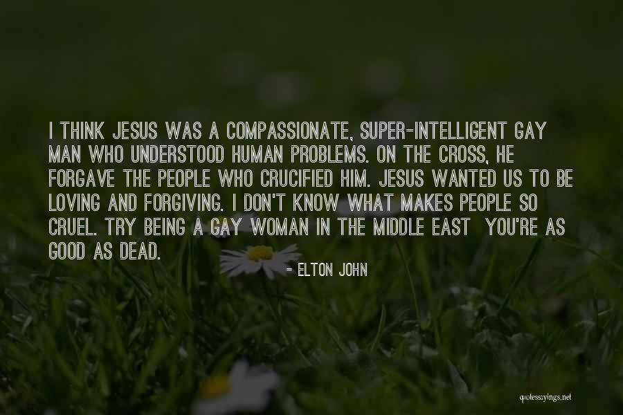 Cruel Man Quotes By Elton John Cruel Man Quotes By Elton John