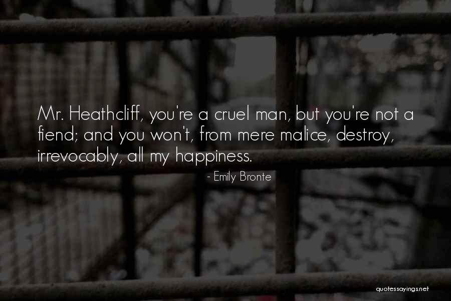 Cruel Man Quotes By Emily Bronte Cruel Man Quotes By Emily Bronte