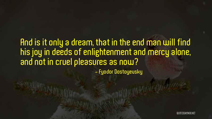 Cruel Man Quotes By Fyodor Dostoyevsky Cruel Man Quotes By Fyodor Dostoyevsky