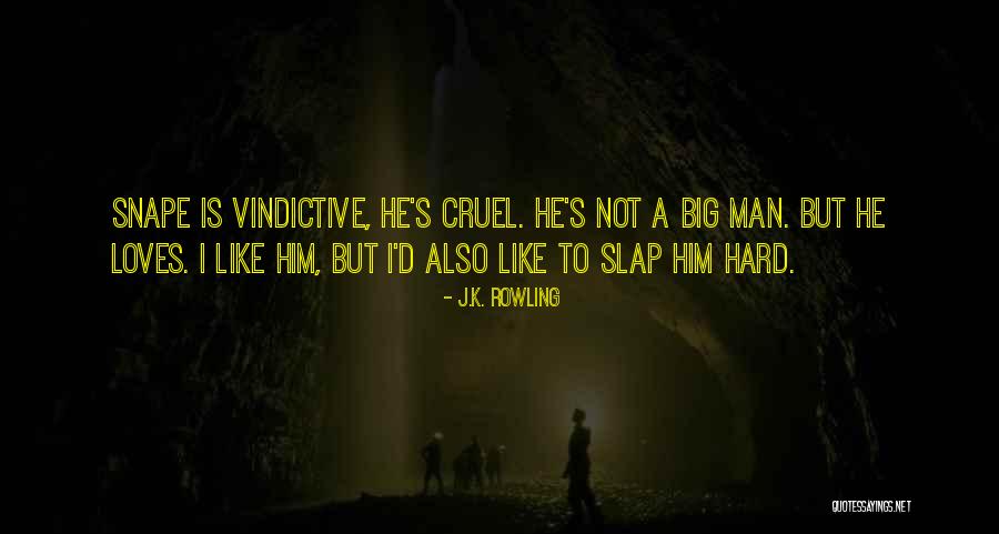 Cruel Man Quotes By J.K. Rowling Cruel Man Quotes By J.K. Rowling