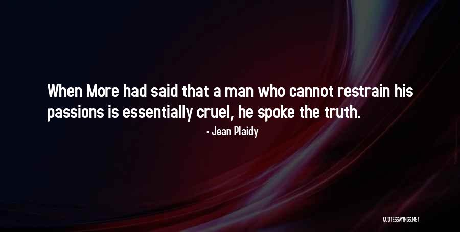 Cruel Man Quotes By Jean Plaidy Cruel Man Quotes By Jean Plaidy