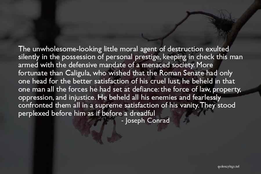 Cruel Man Quotes By Joseph Conrad Cruel Man Quotes By Joseph Conrad