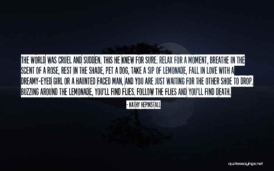 Cruel Man Quotes By Kathy Hepinstall Cruel Man Quotes By Kathy Hepinstall