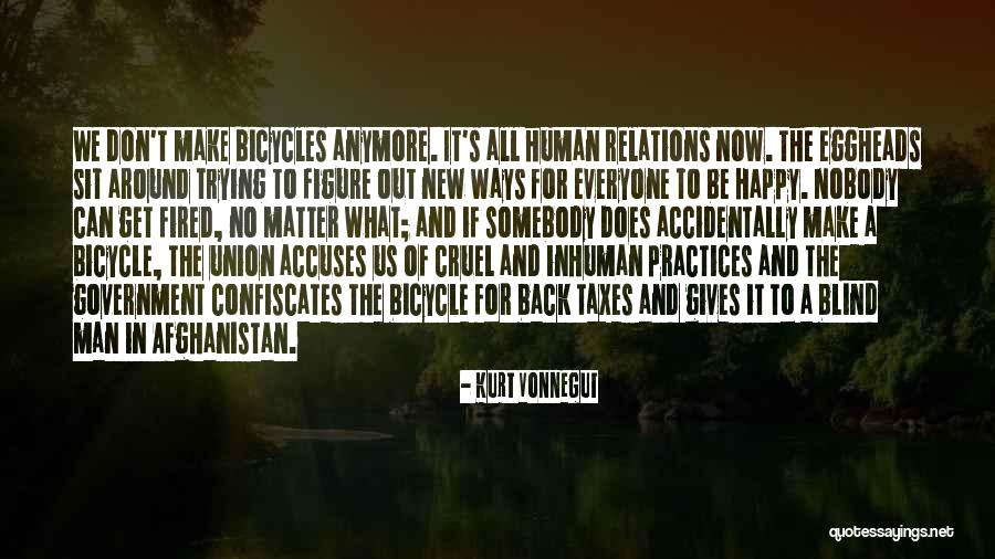 Cruel Man Quotes By Kurt Vonnegut Cruel Man Quotes By Kurt Vonnegut