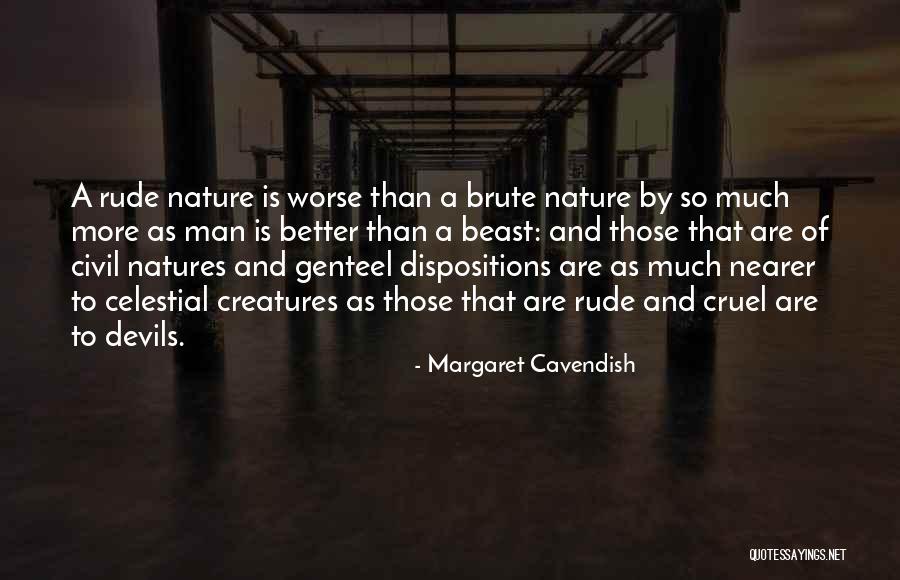 Cruel Man Quotes By Margaret Cavendish Cruel Man Quotes By Margaret Cavendish