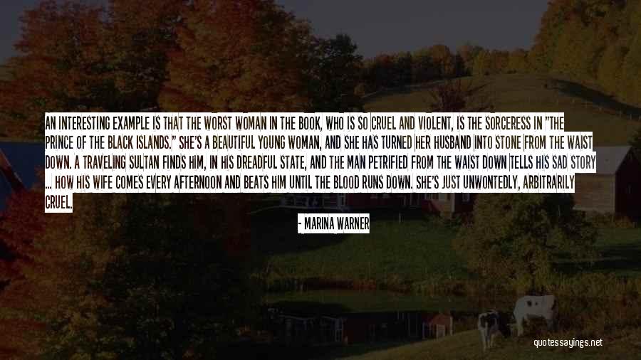 Cruel Man Quotes By Marina Warner Cruel Man Quotes By Marina Warner