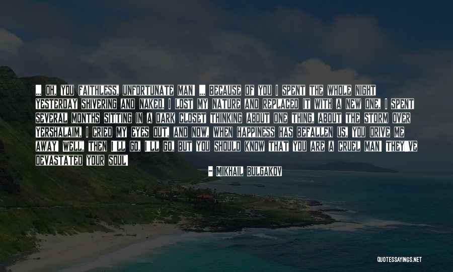 Cruel Man Quotes By Mikhail Bulgakov Cruel Man Quotes By Mikhail Bulgakov