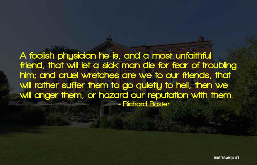 Cruel Man Quotes By Richard Baxter Cruel Man Quotes By Richard Baxter