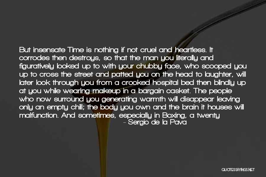 Cruel Man Quotes By Sergio De La Pava Cruel Man Quotes By Sergio De La Pava