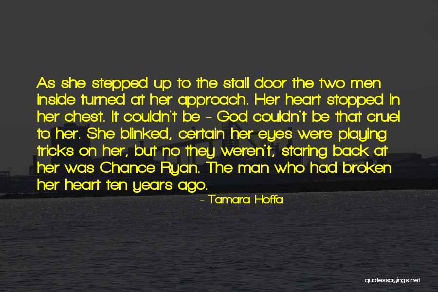 Cruel Man Quotes By Tamara Hoffa Cruel Man Quotes By Tamara Hoffa