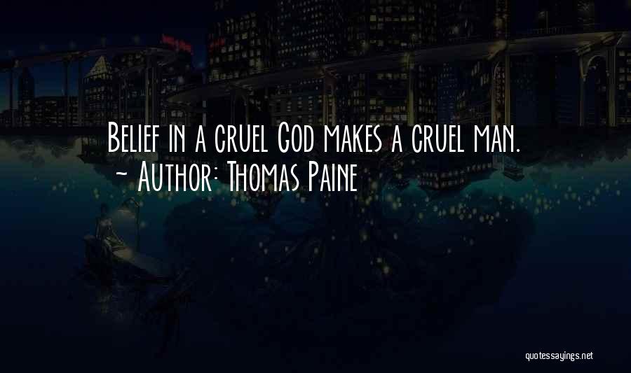 Cruel Man Quotes By Thomas Paine