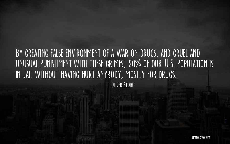 Cruel Or Unusual Punishment Quotes By Oliver Stone Cruel Or Unusual Punishment Quotes By Oliver Stone