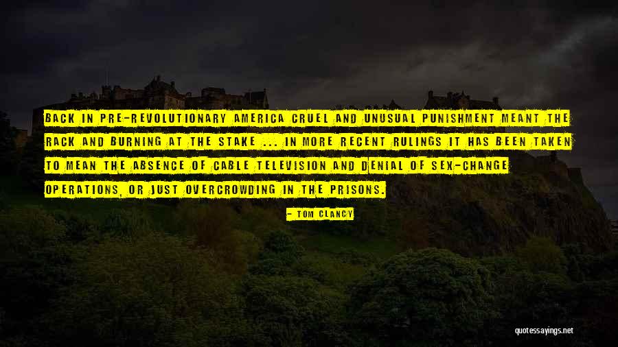 Cruel Or Unusual Punishment Quotes By Tom Clancy Cruel Or Unusual Punishment Quotes By Tom Clancy